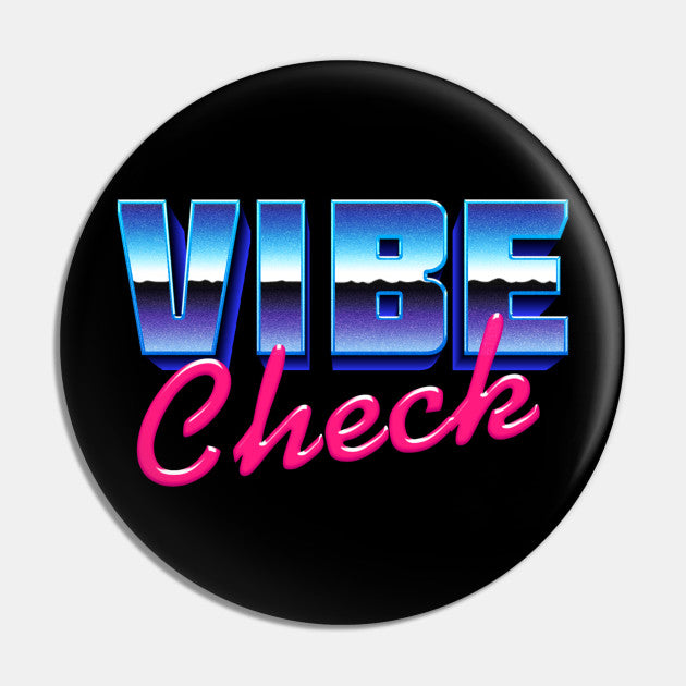 The Vibe Check